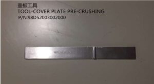 TOOL-COVER PLATE
PRE-CRUSHING